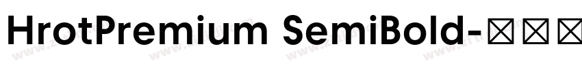 HrotPremium SemiBold字体转换